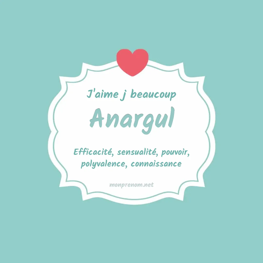 J'aime beaucoup Anargul