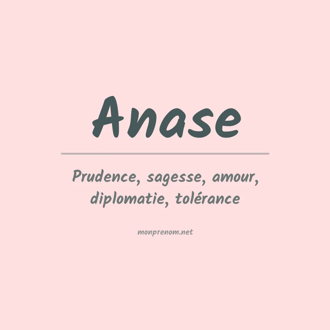 Signification du prénom Anase
