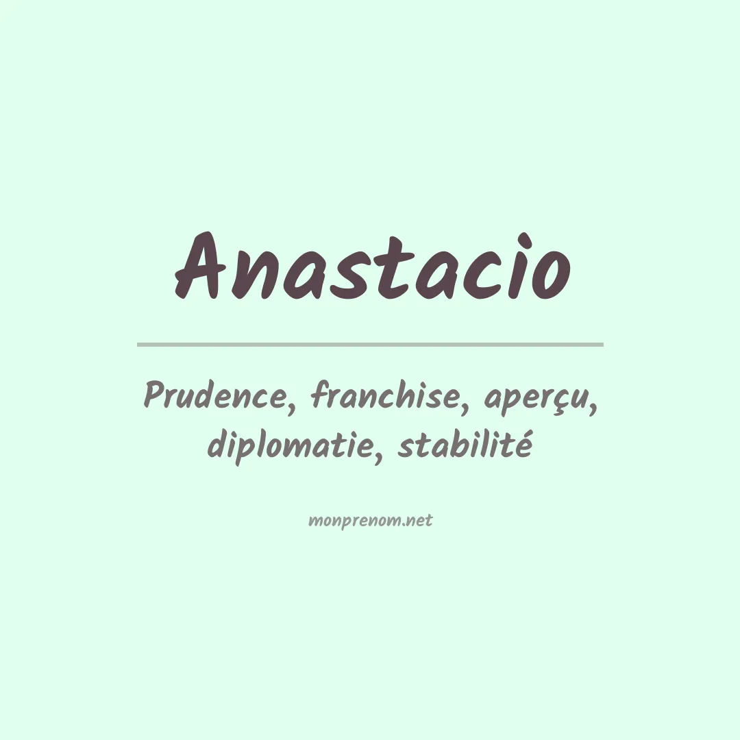 Signification du prénom Anastacio