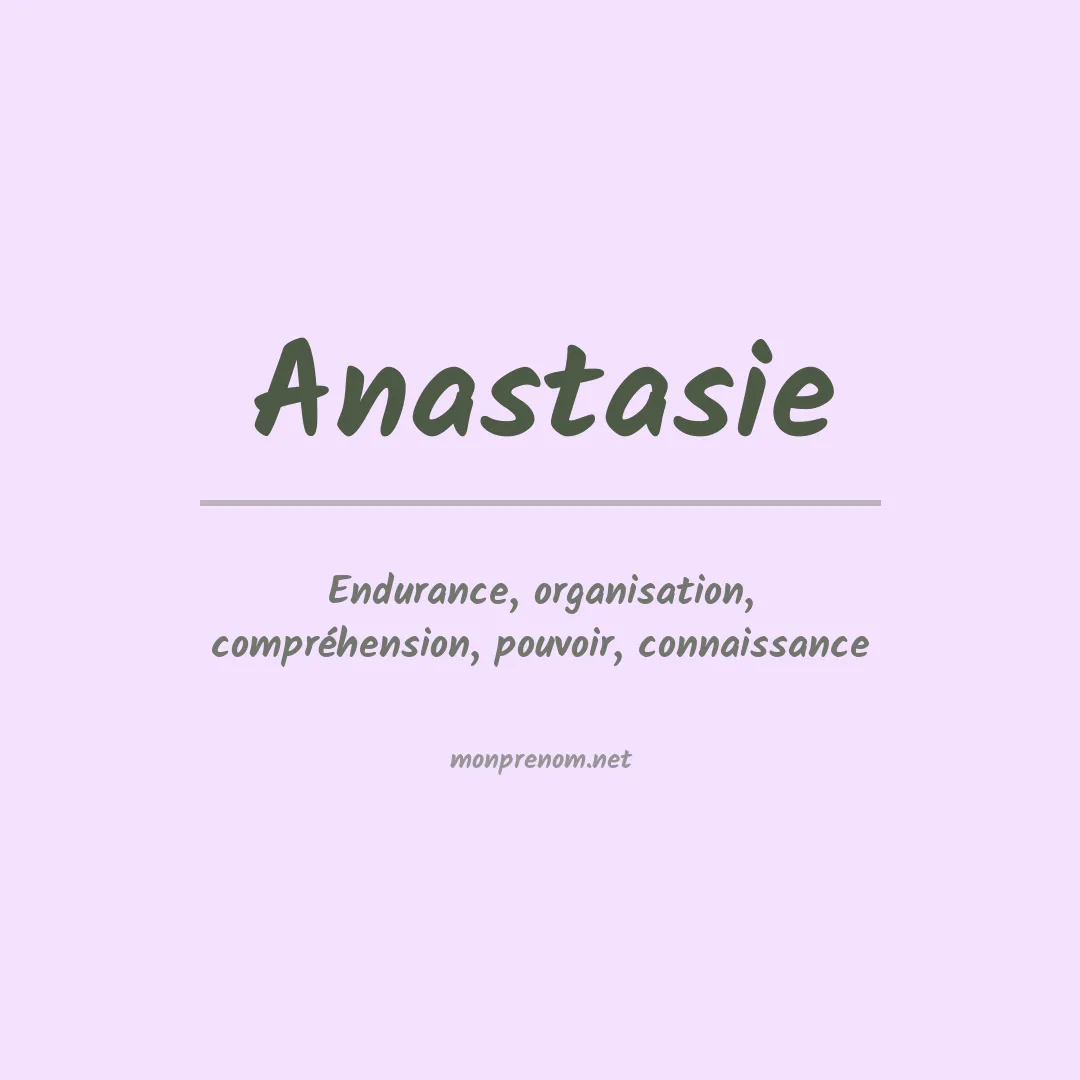 Signification du prénom Anastasie