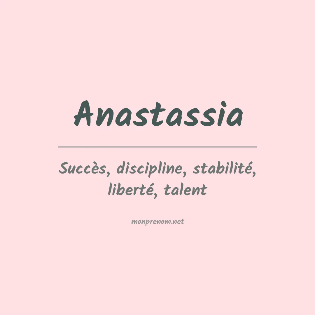 Signification du prénom Anastassia