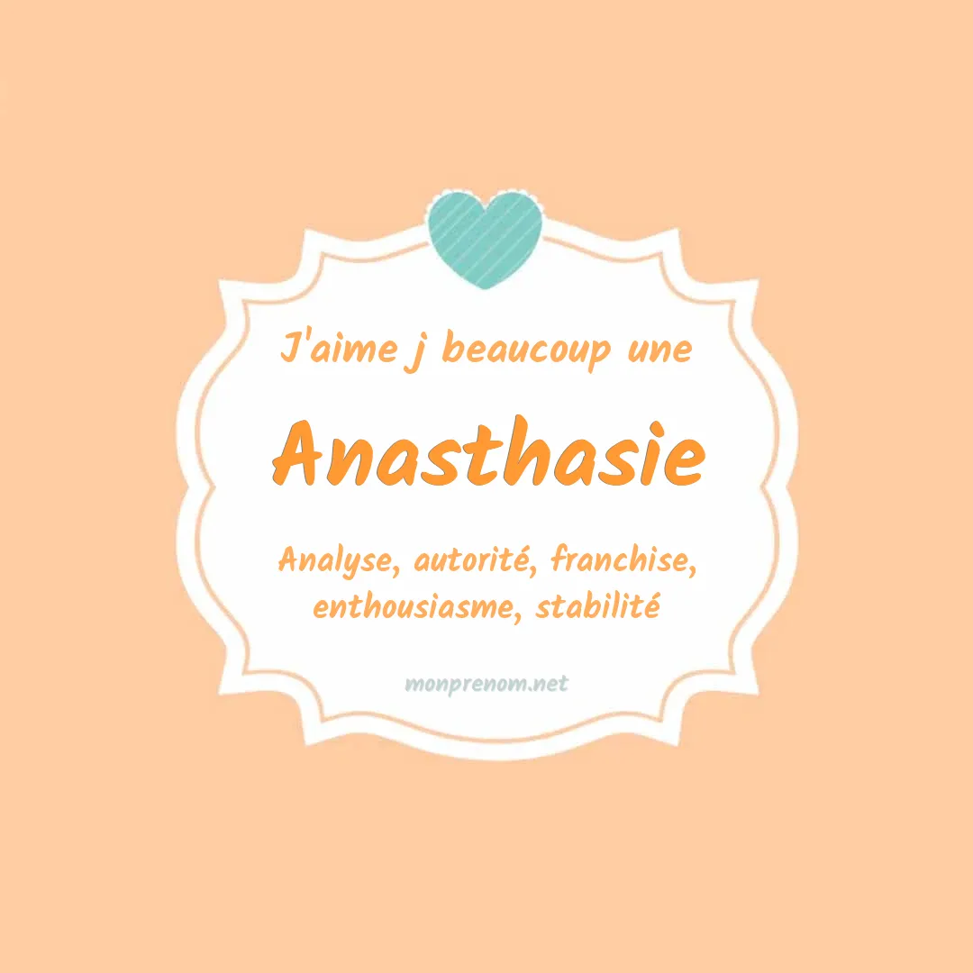 J'aime beaucoup Anasthasie