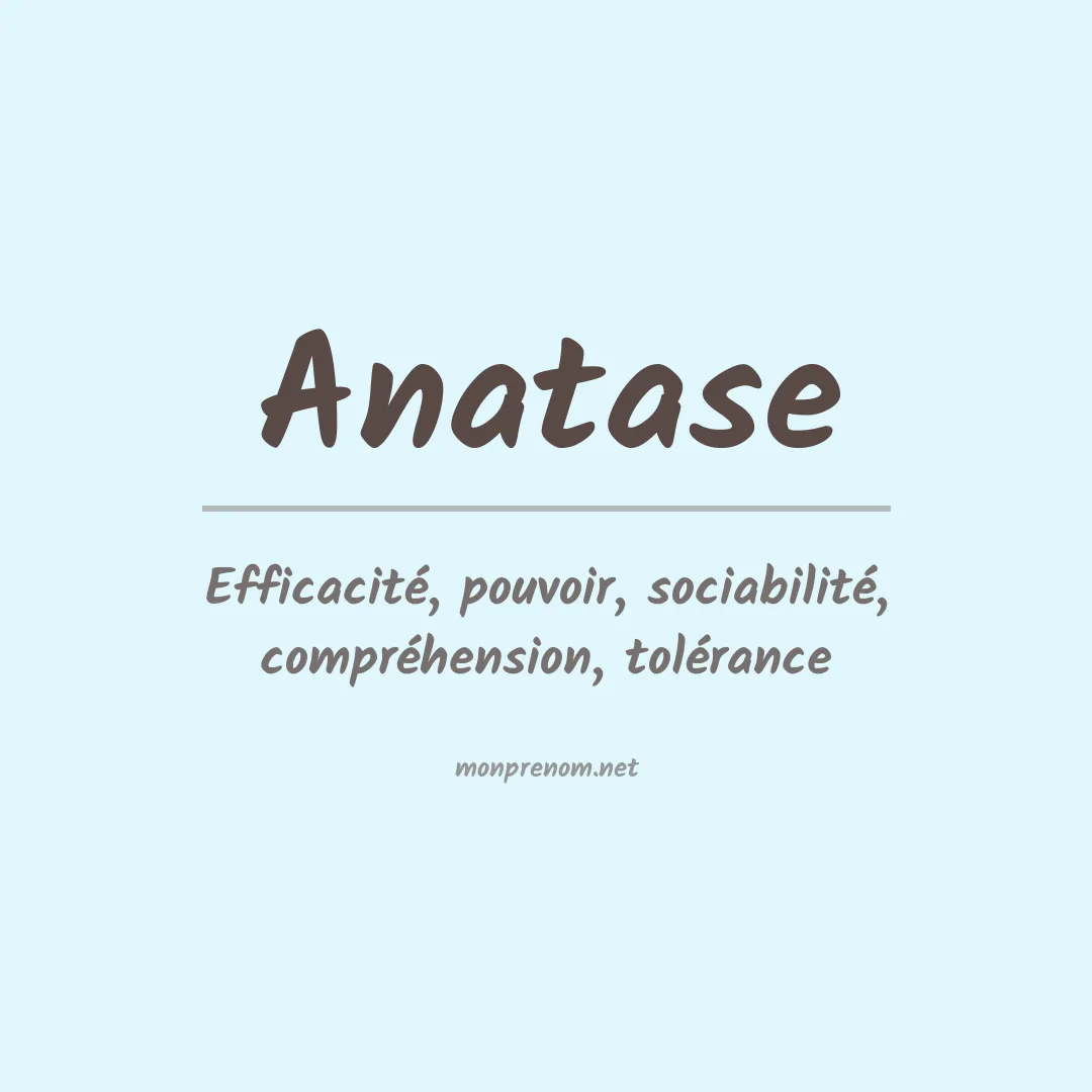 Signification du prénom Anatase