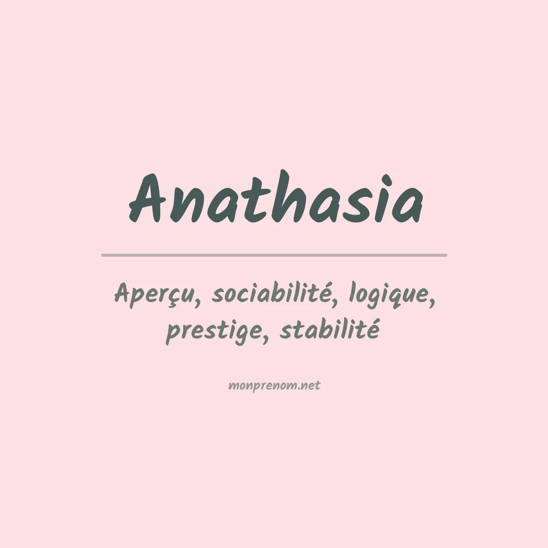 Signification du prénom Anathasia