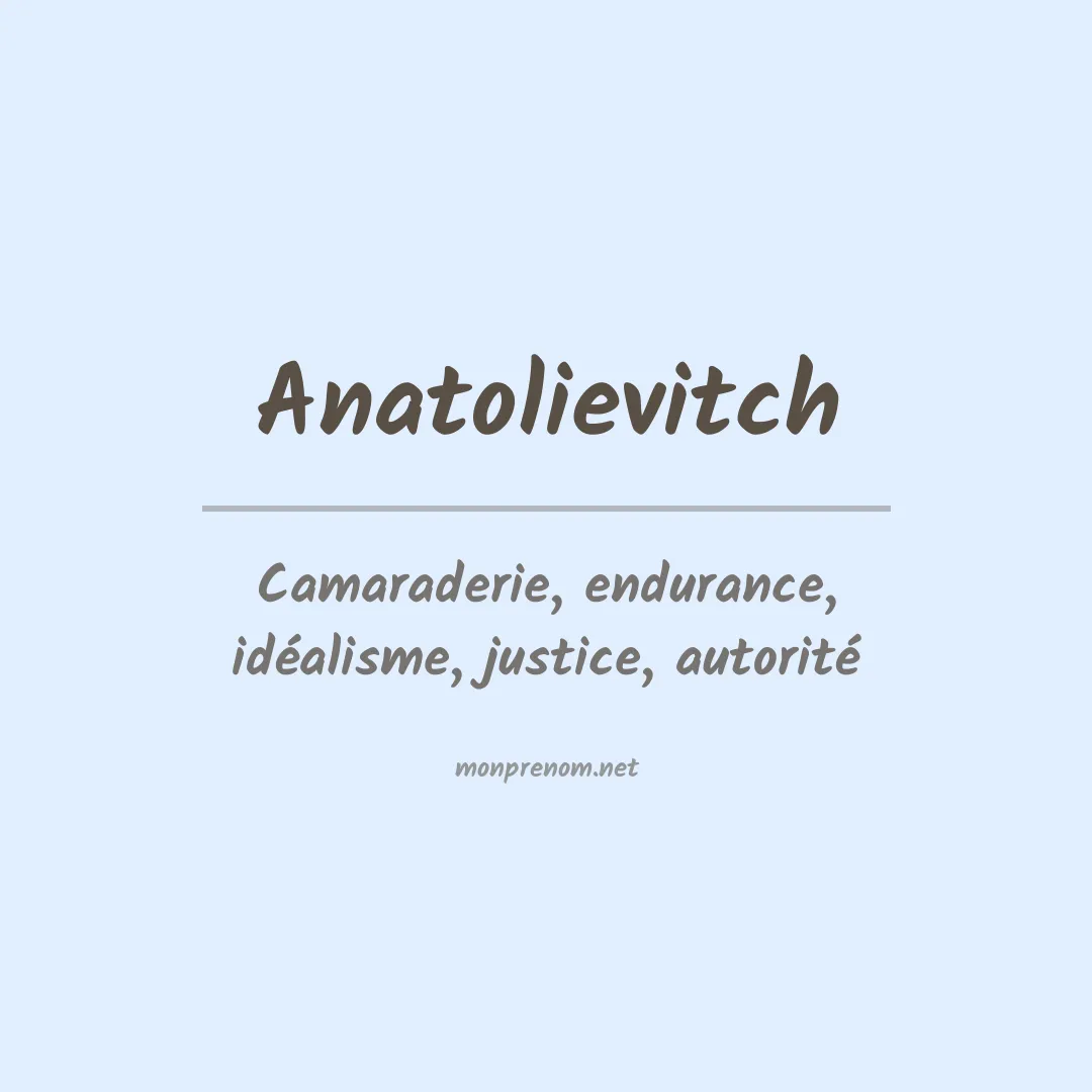 Signification du prénom Anatolievitch