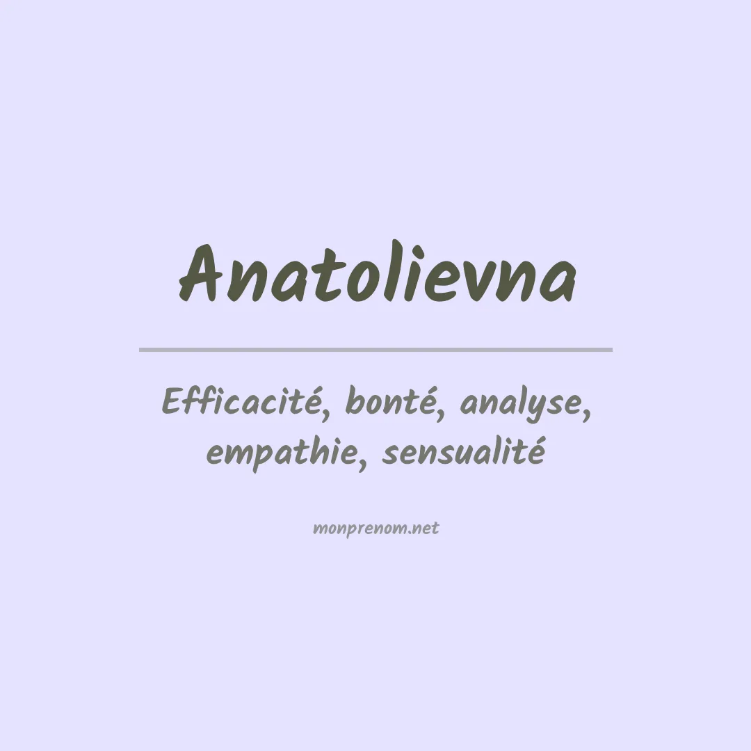 Signification du prénom Anatolievna