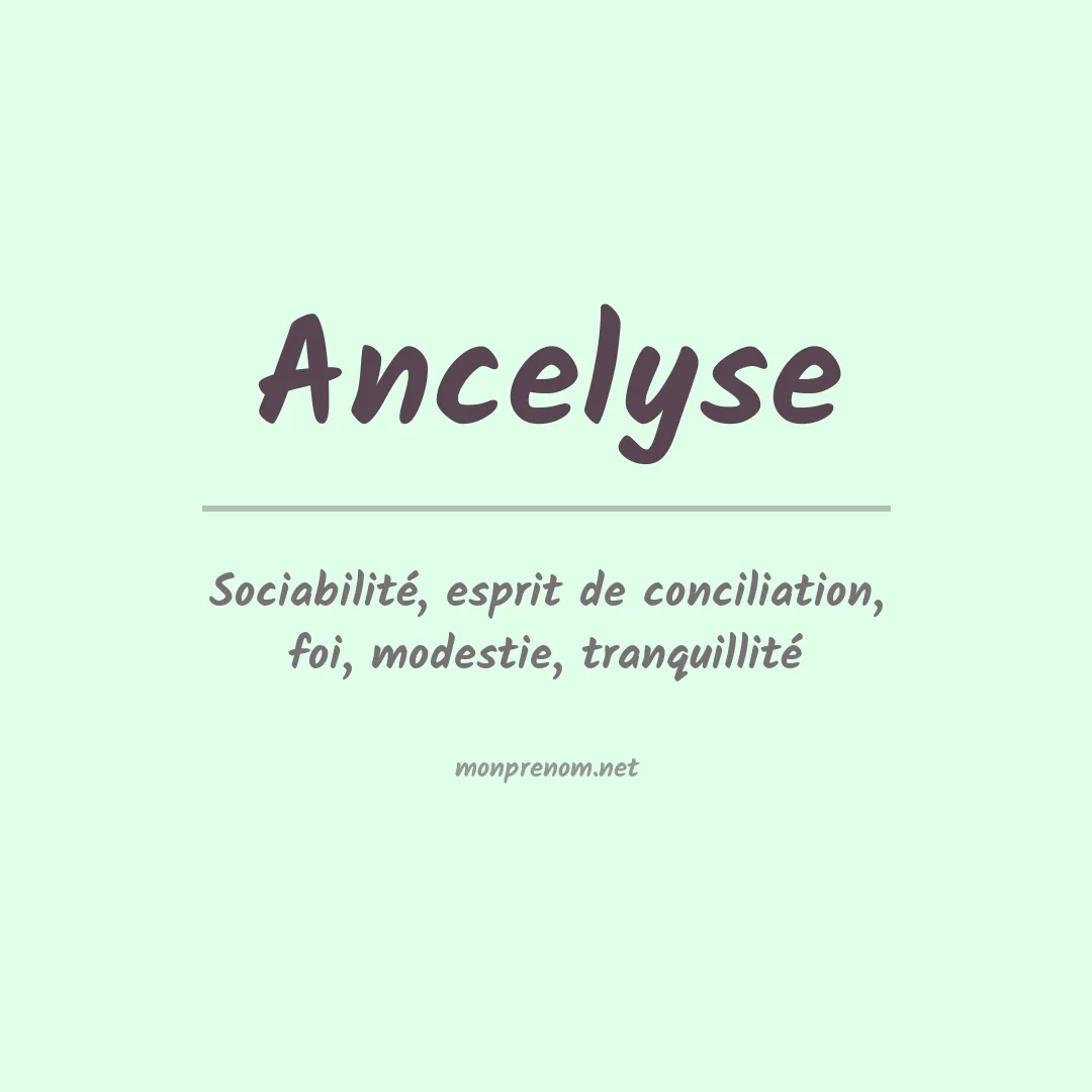 Signification du prénom Ancelyse