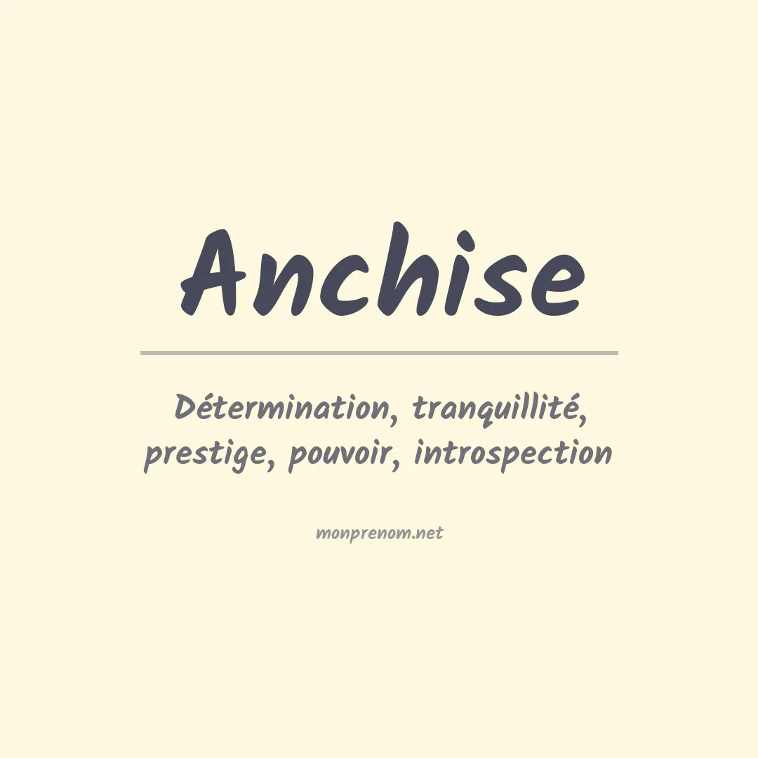 Signification du prénom Anchise