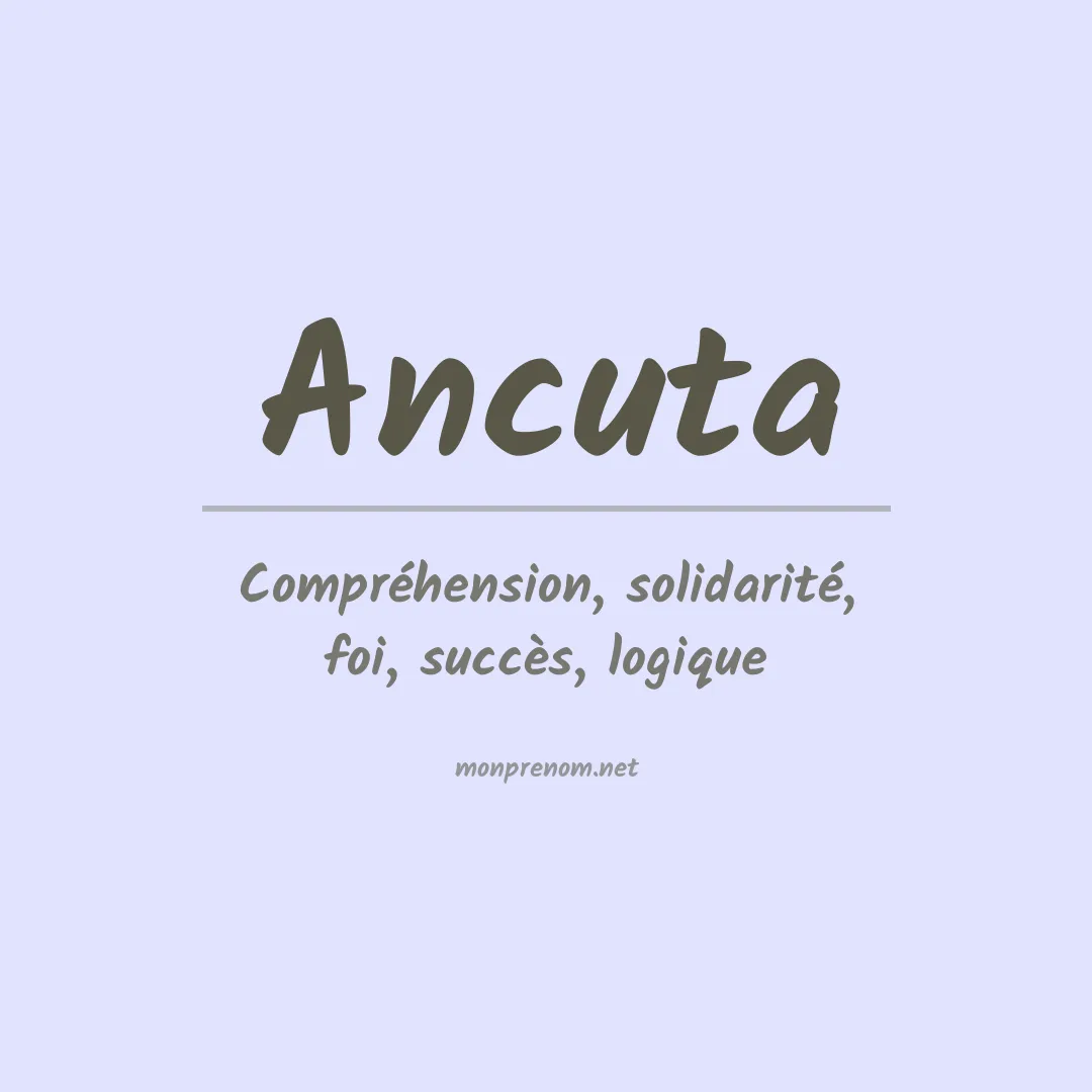 Signification du prénom Ancuta