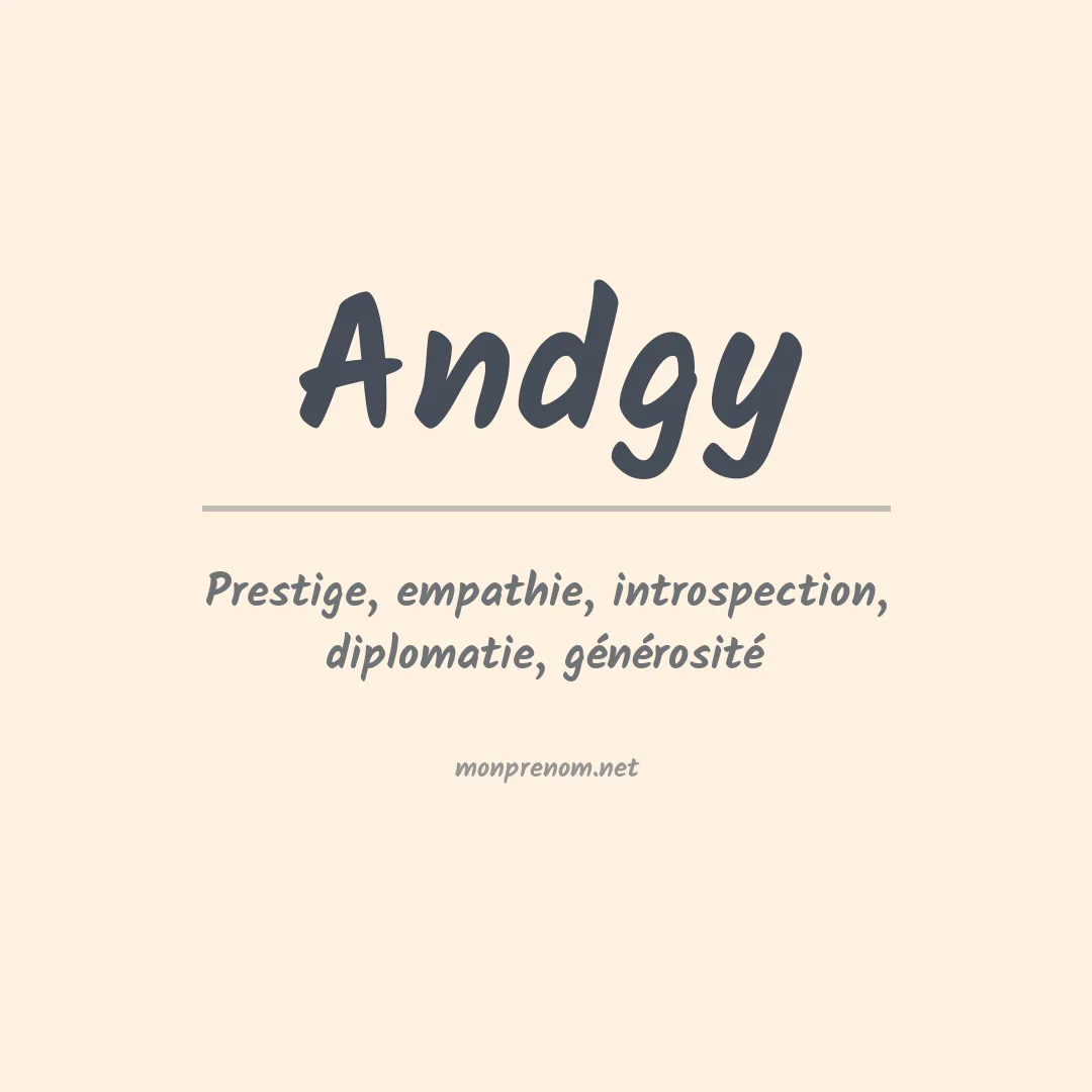 Signification du prénom Andgy