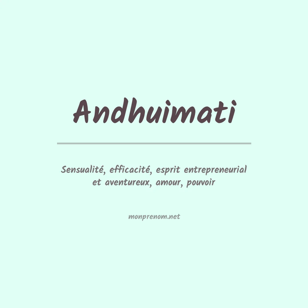 Signification du prénom Andhuimati