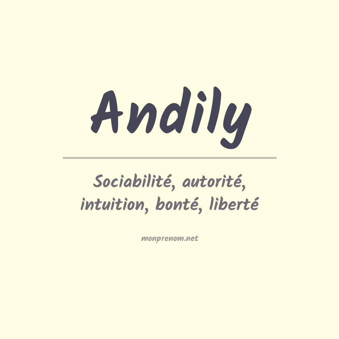Signification du prénom Andily