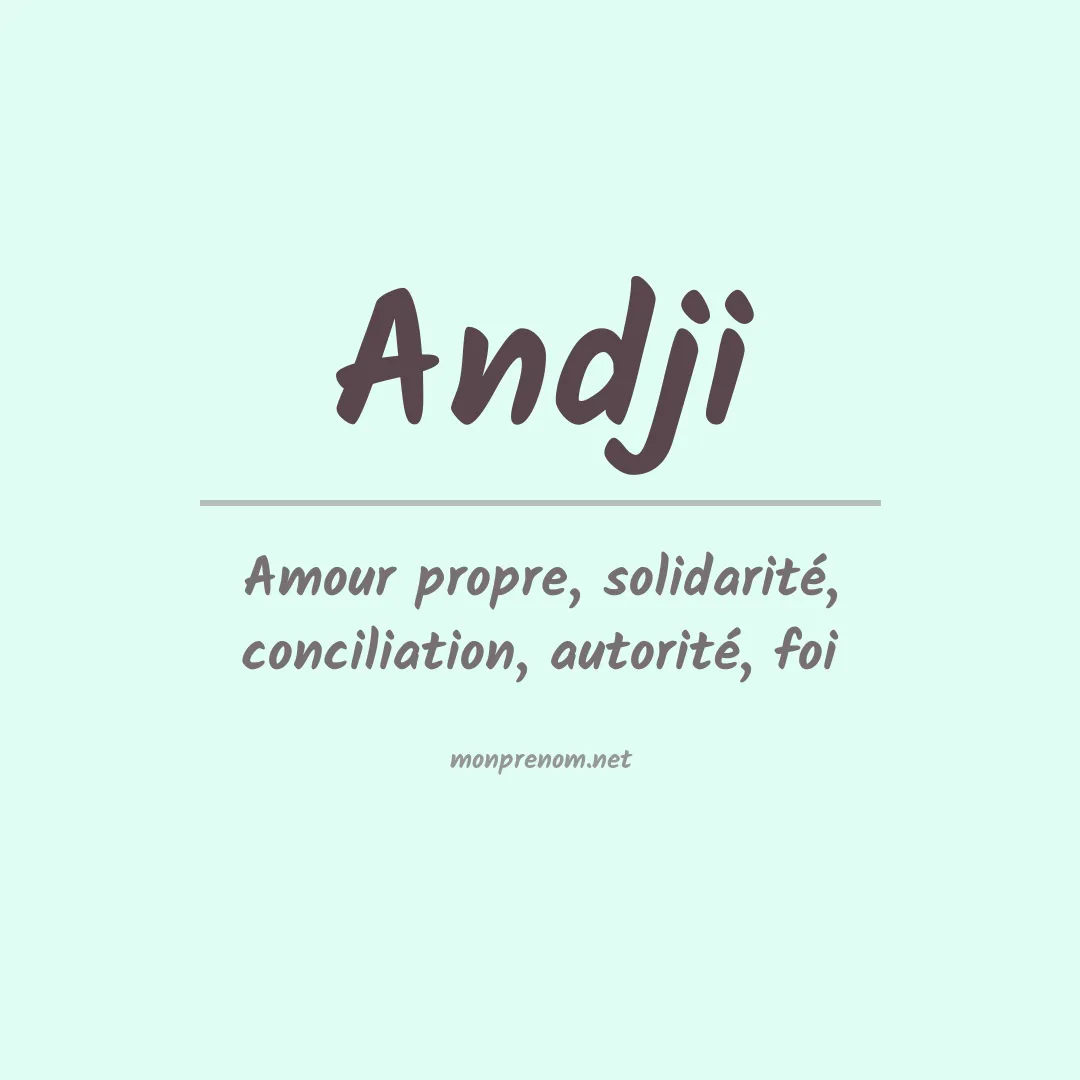 Signification du prénom Andji