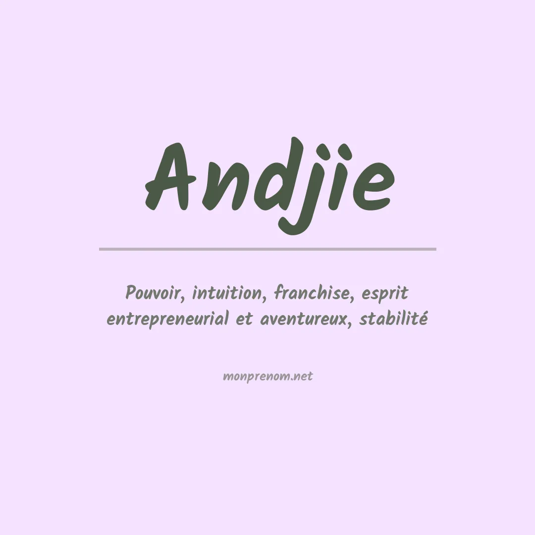 Signification du prénom Andjie