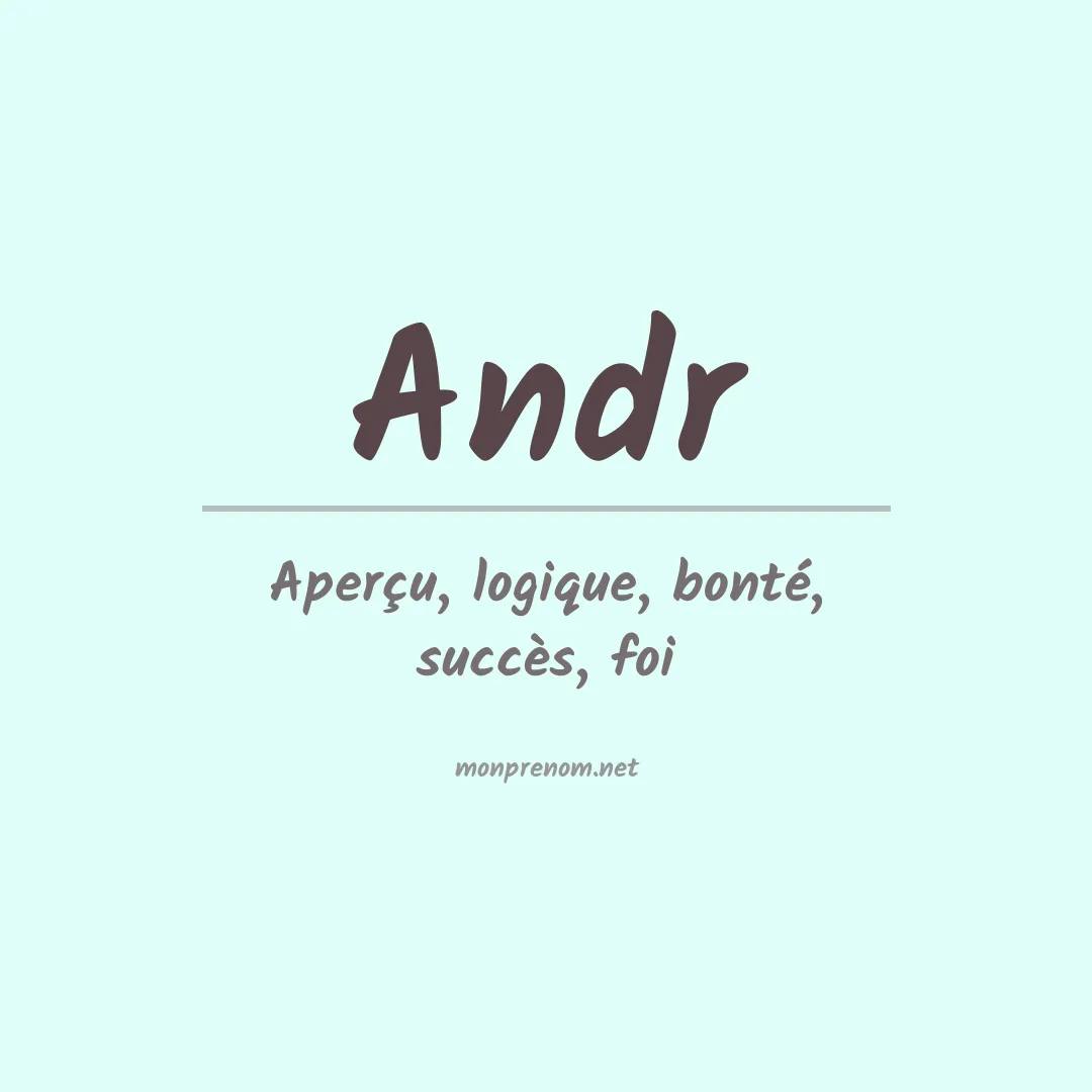 Signification du prénom Andr