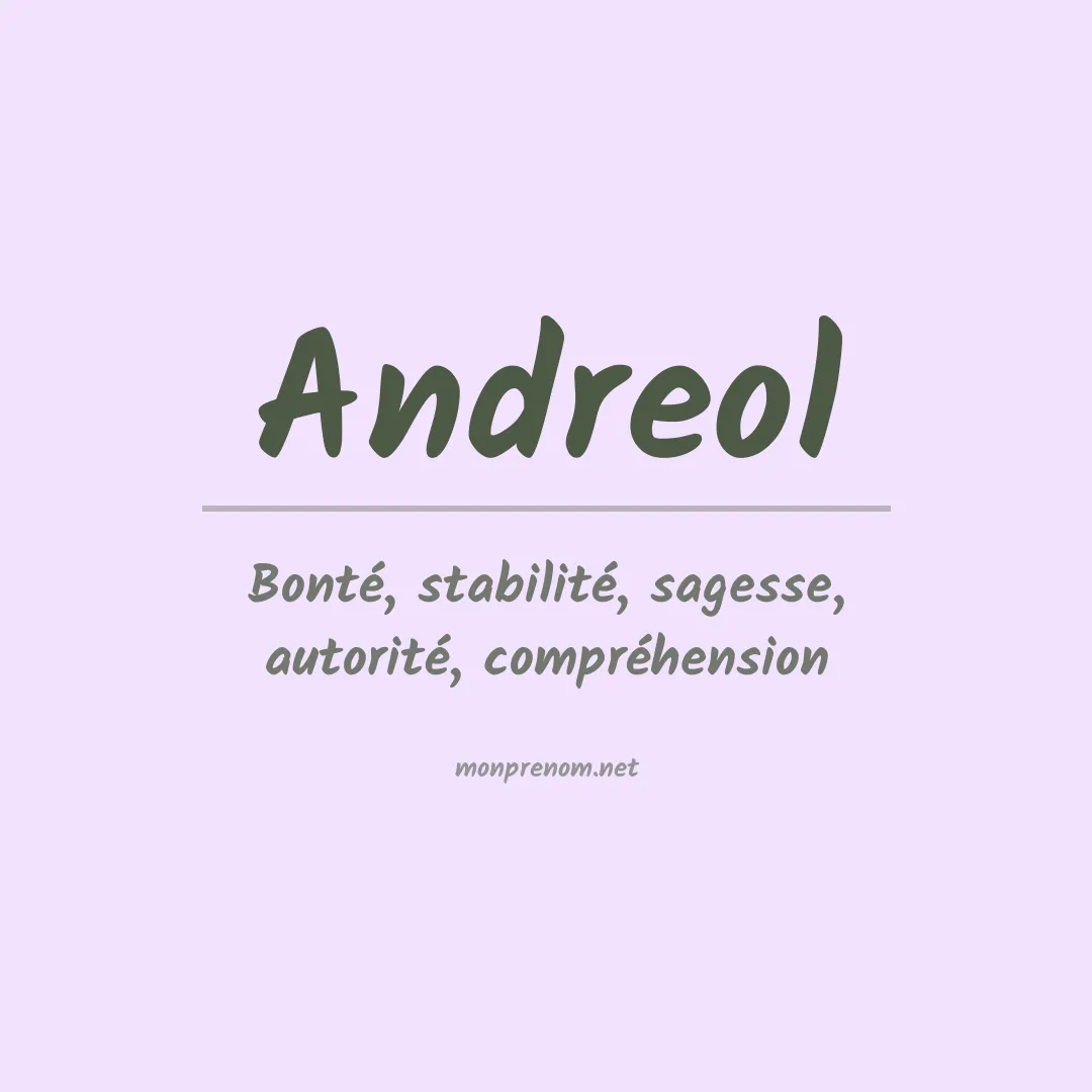Signification du prénom Andreol