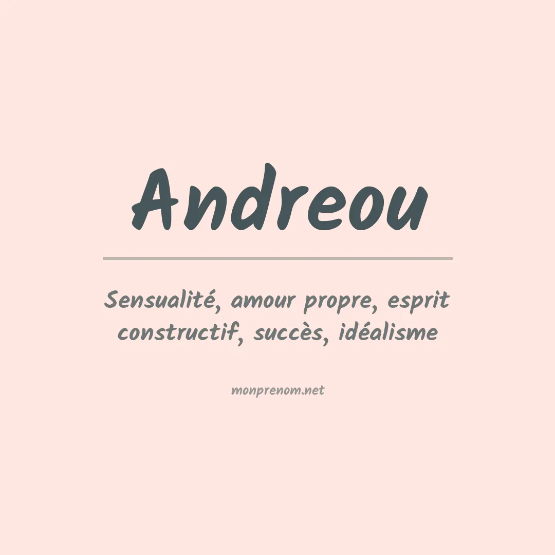 Signification du prénom Andreou