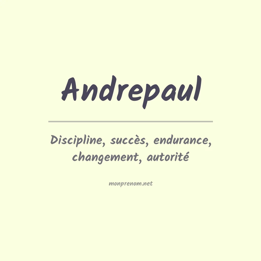 Signification du prénom Andrepaul