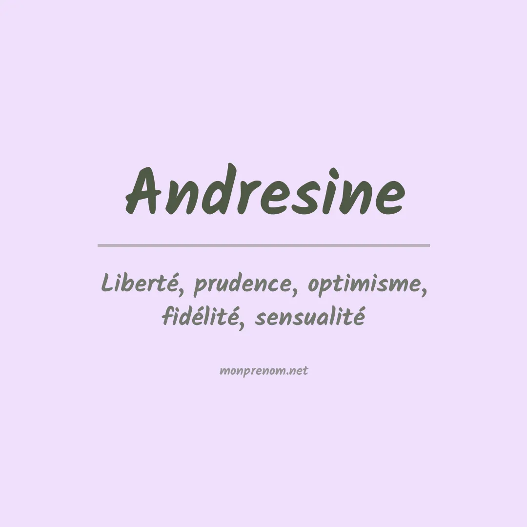 Signification du prénom Andresine