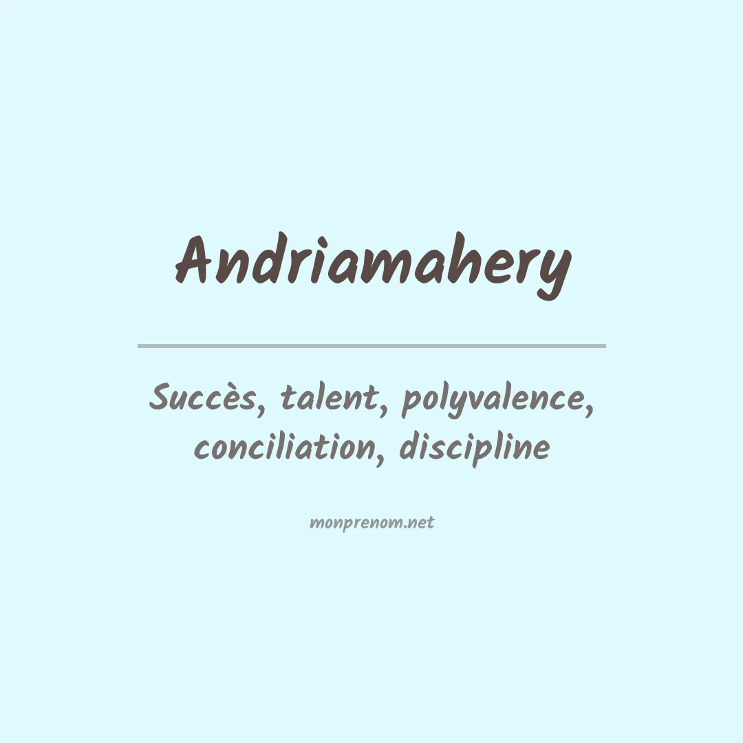 Signification du prénom Andriamahery