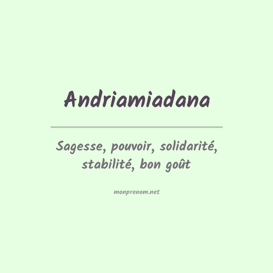 Signification du prénom Andriamiadana