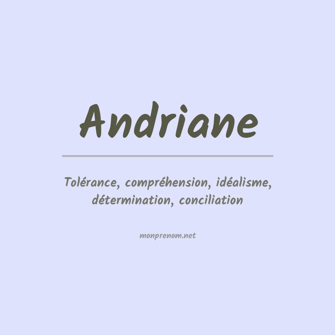 Signification du prénom Andriane