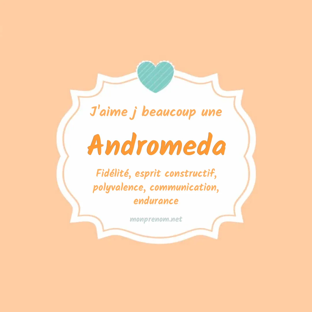 J'aime beaucoup Andromeda