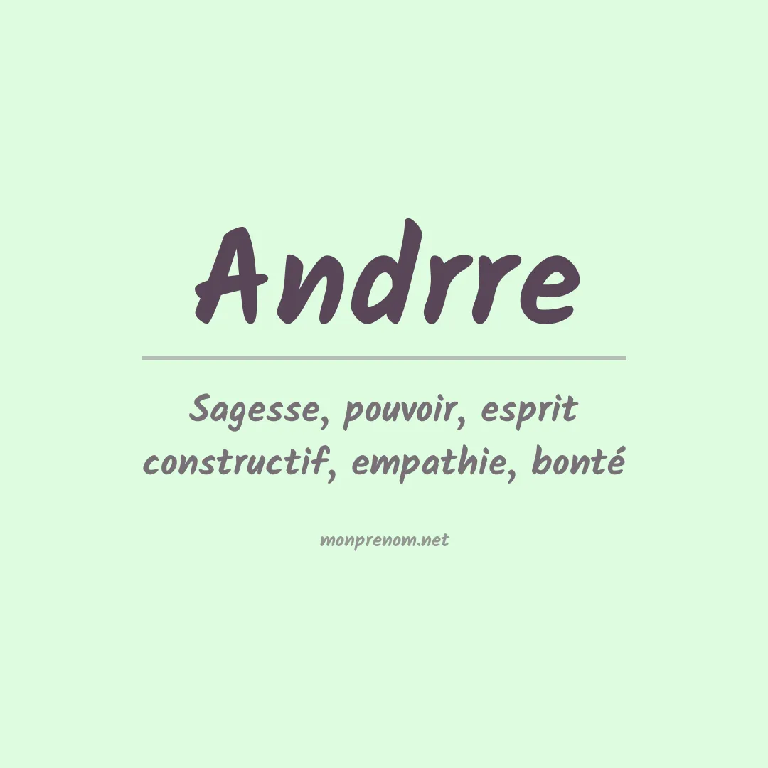 Signification du prénom Andrre