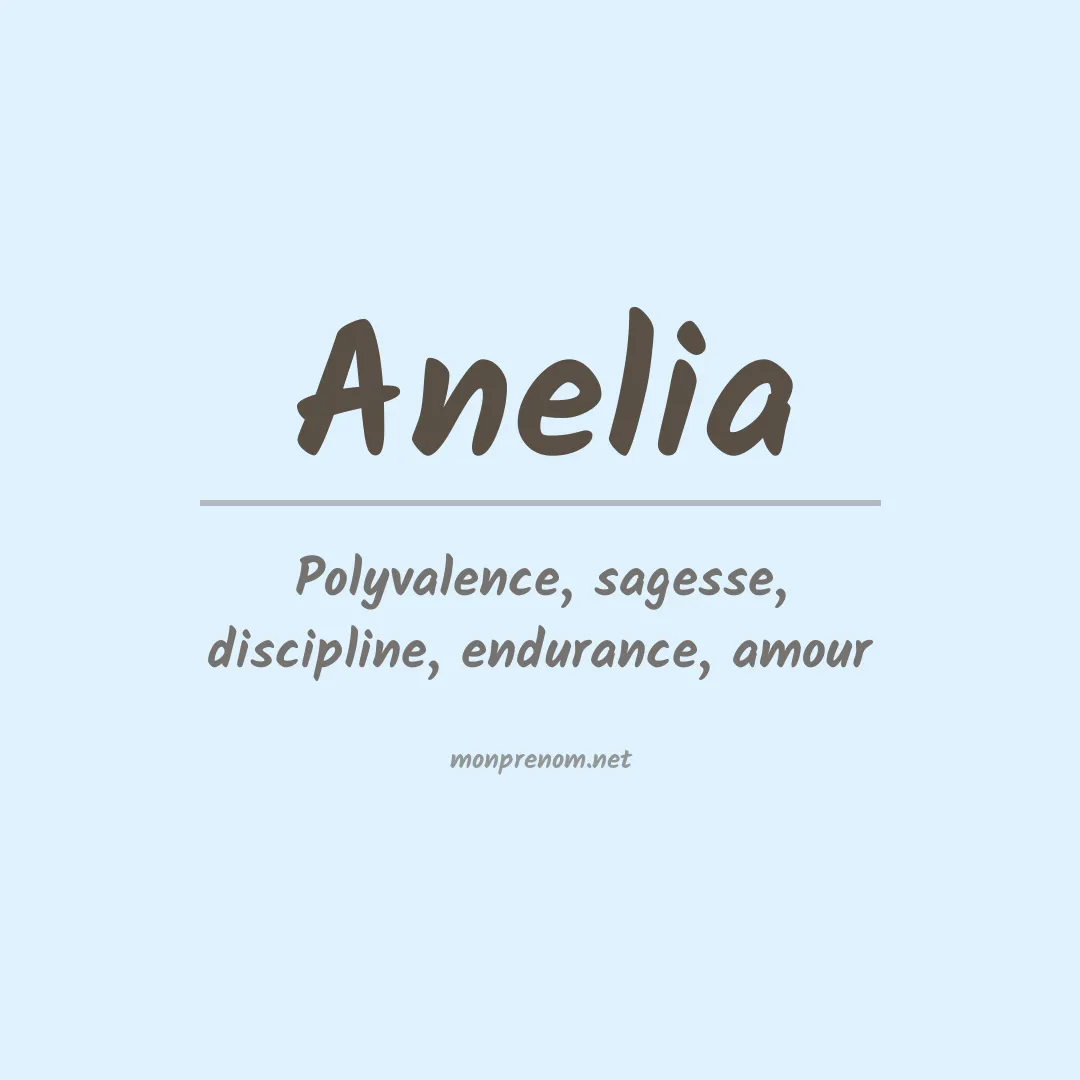 Signification du prénom Anelia