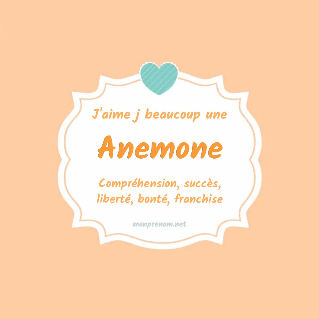 J'aime beaucoup Anemone
