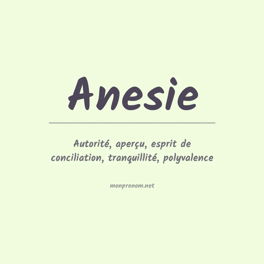 Signification du prénom Anesie
