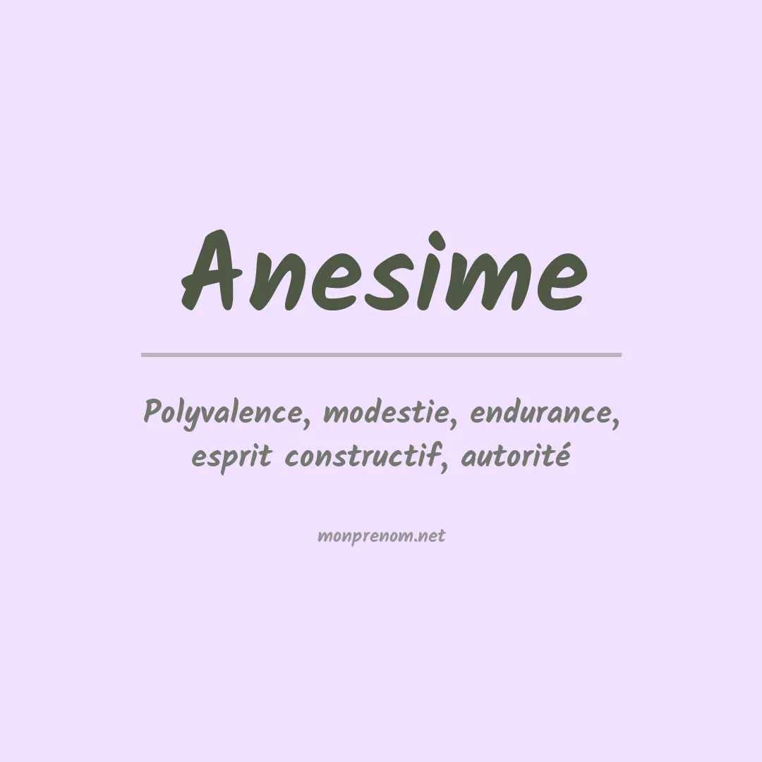 Signification du prénom Anesime