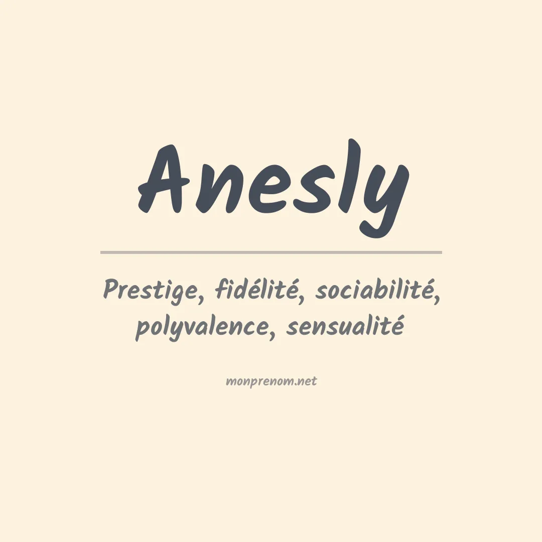 Signification du prénom Anesly