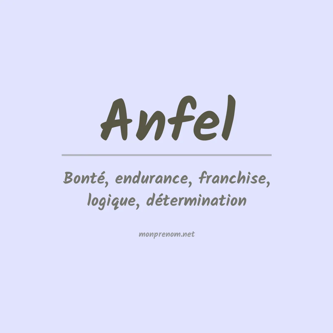 Signification du prénom Anfel