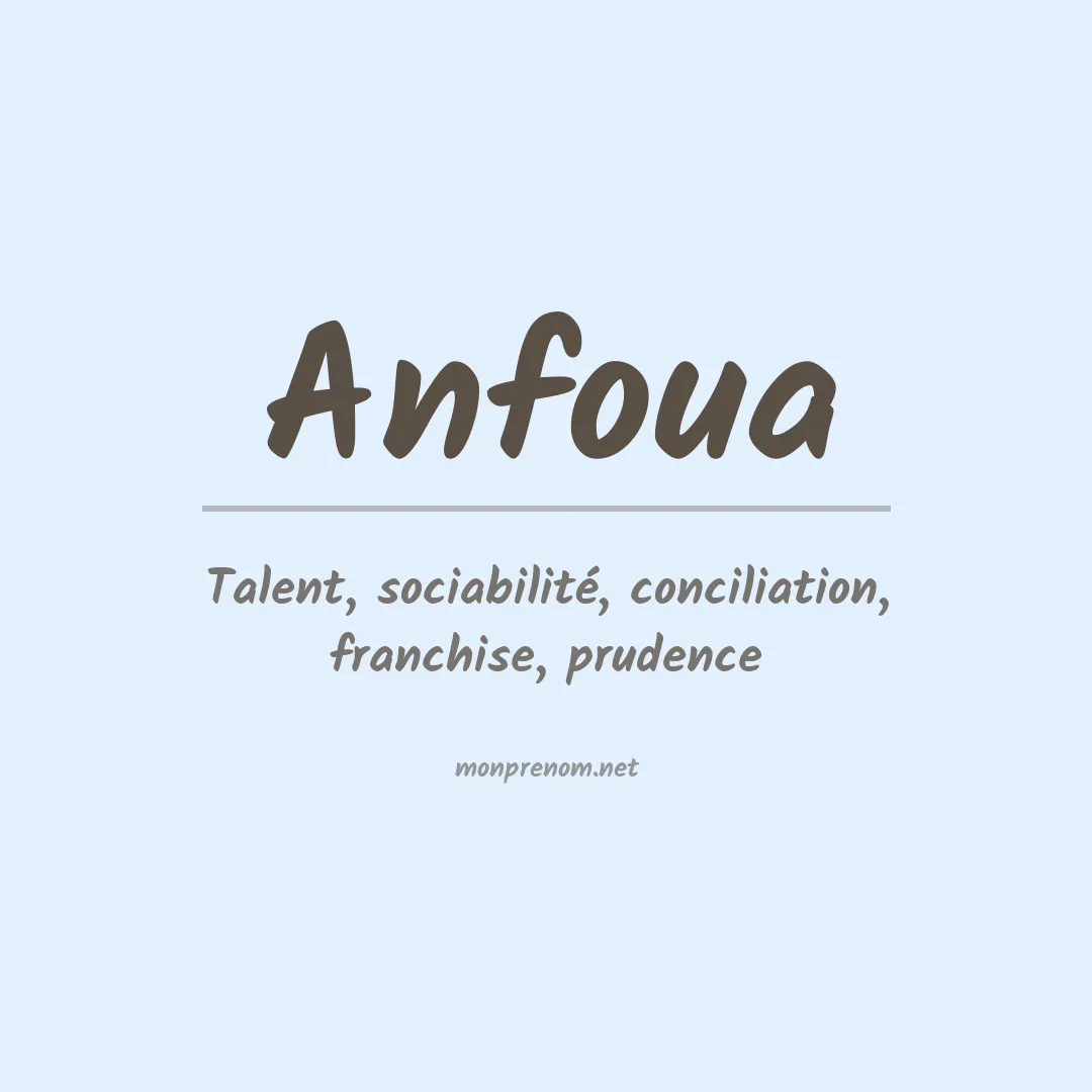 Signification du prénom Anfoua