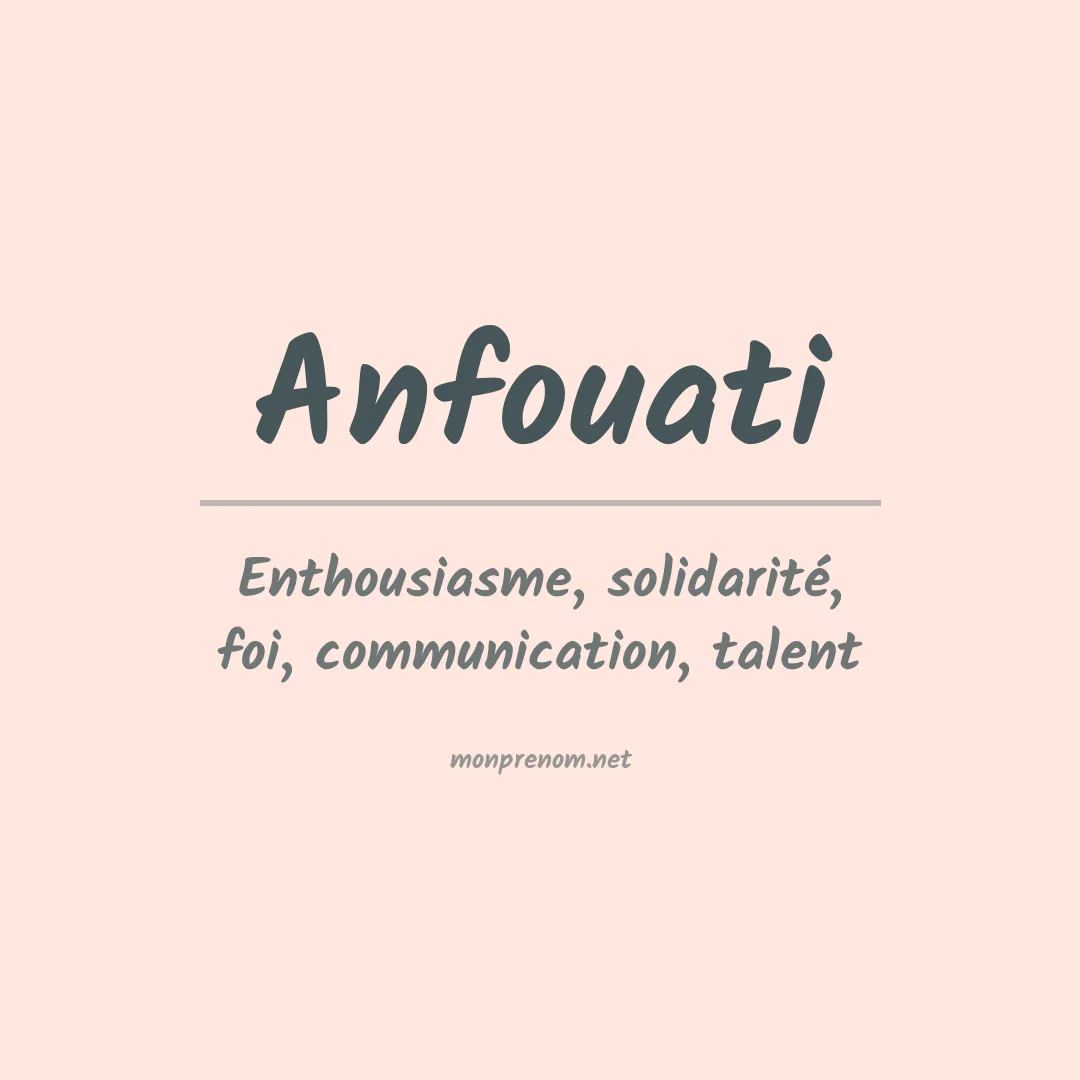 Signification du prénom Anfouati