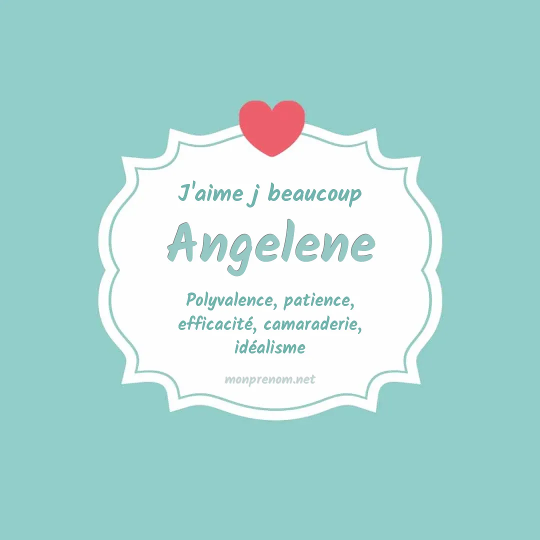 J'aime beaucoup Angelene