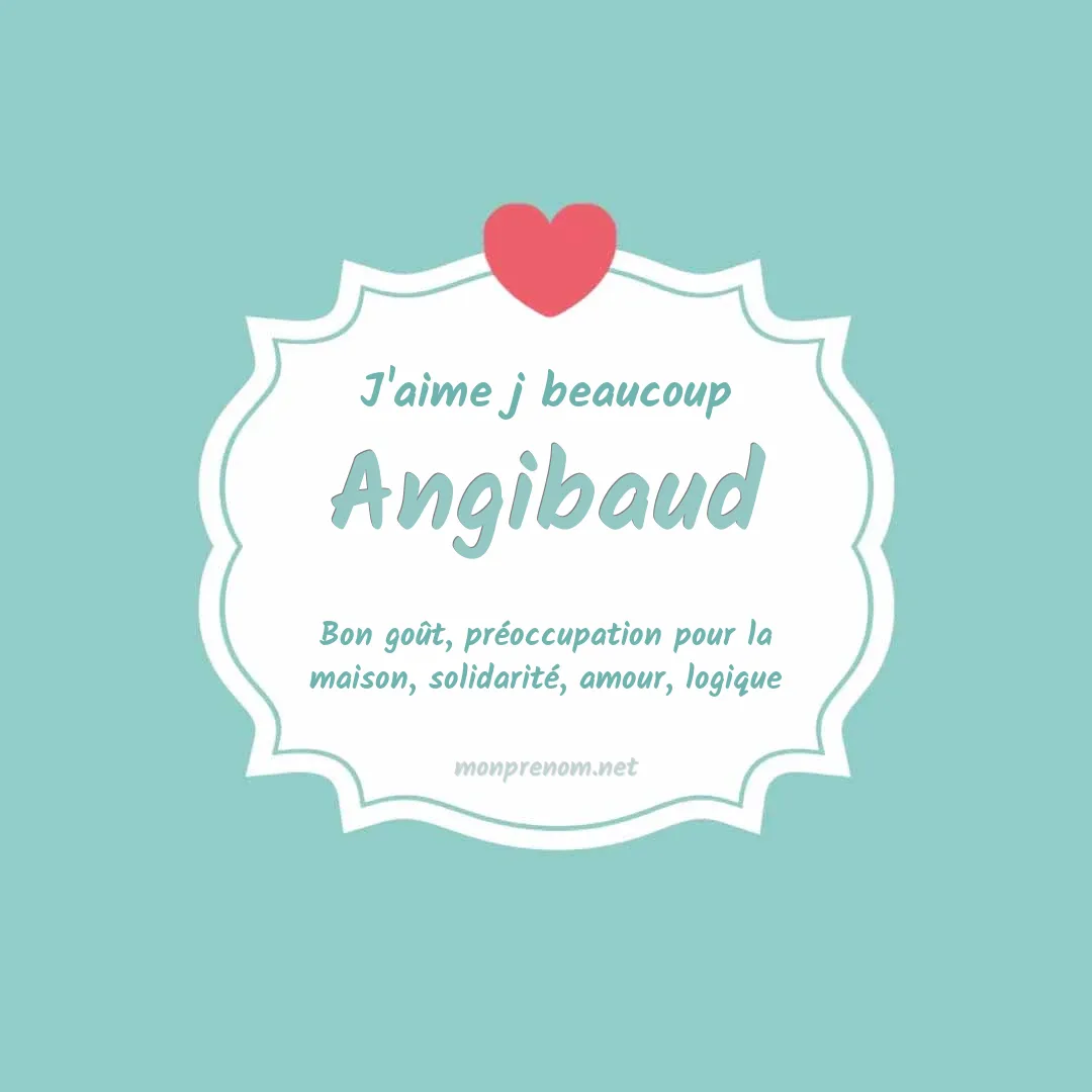 J'aime beaucoup Angibaud
