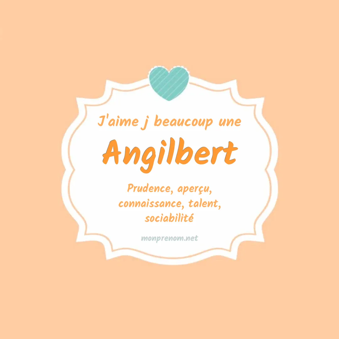 J'aime beaucoup Angilbert