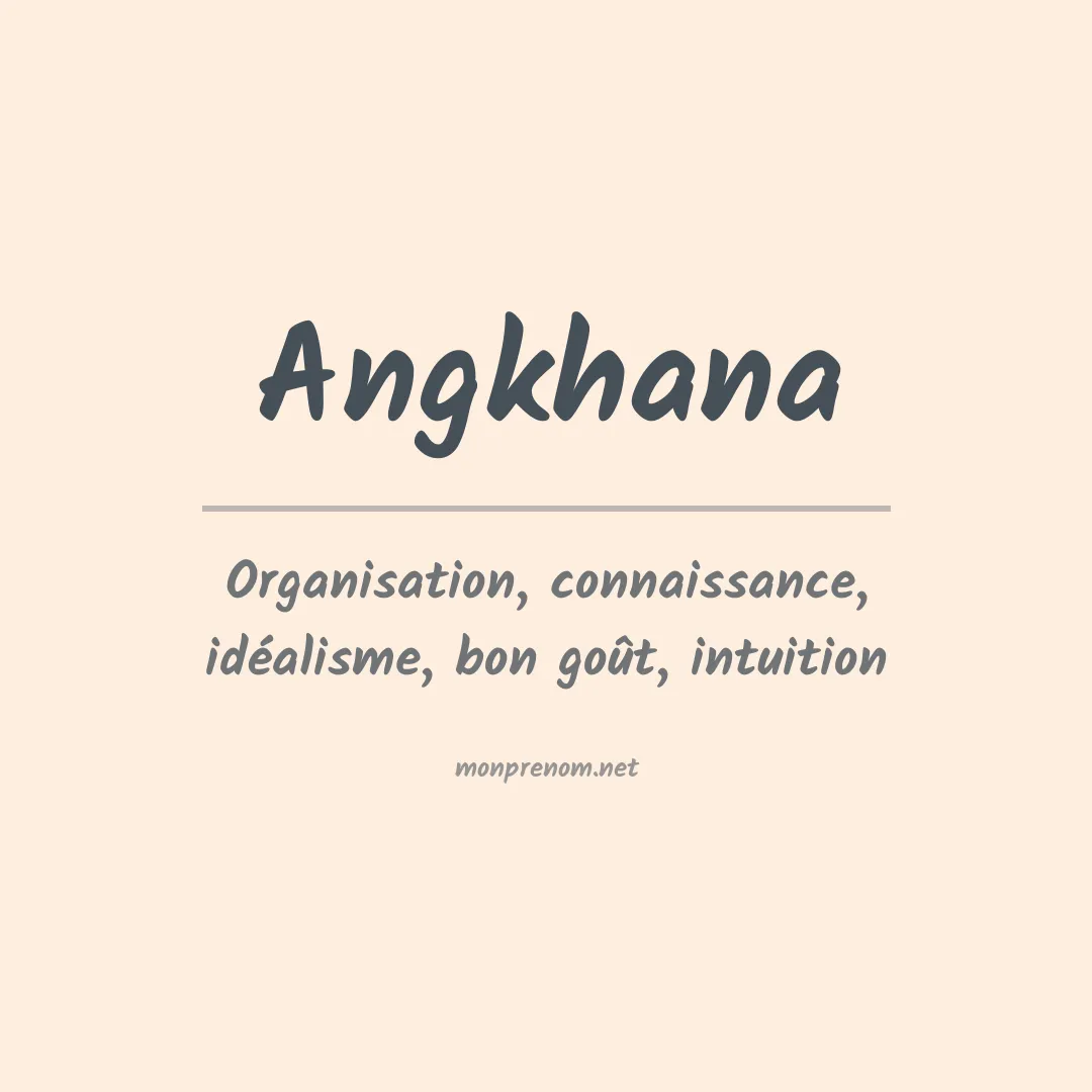 Signification du prénom Angkhana