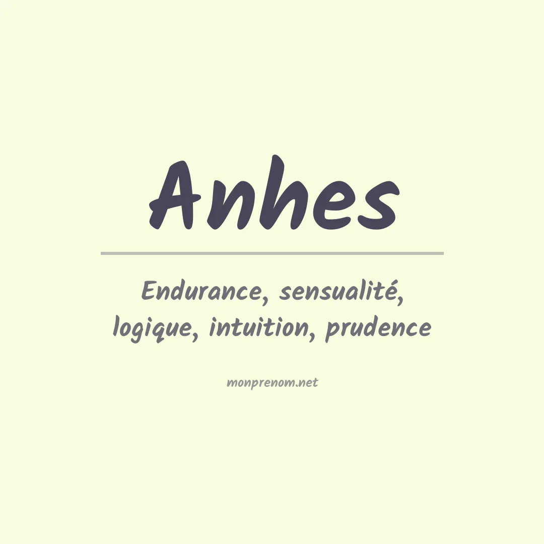 Signification du prénom Anhes