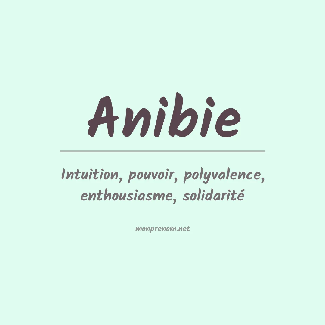 Signification du prénom Anibie