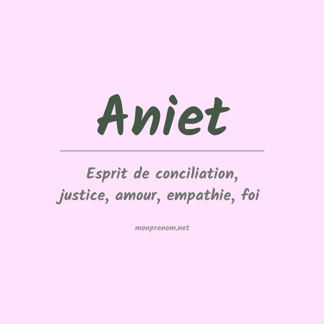 Signification du prénom Aniet