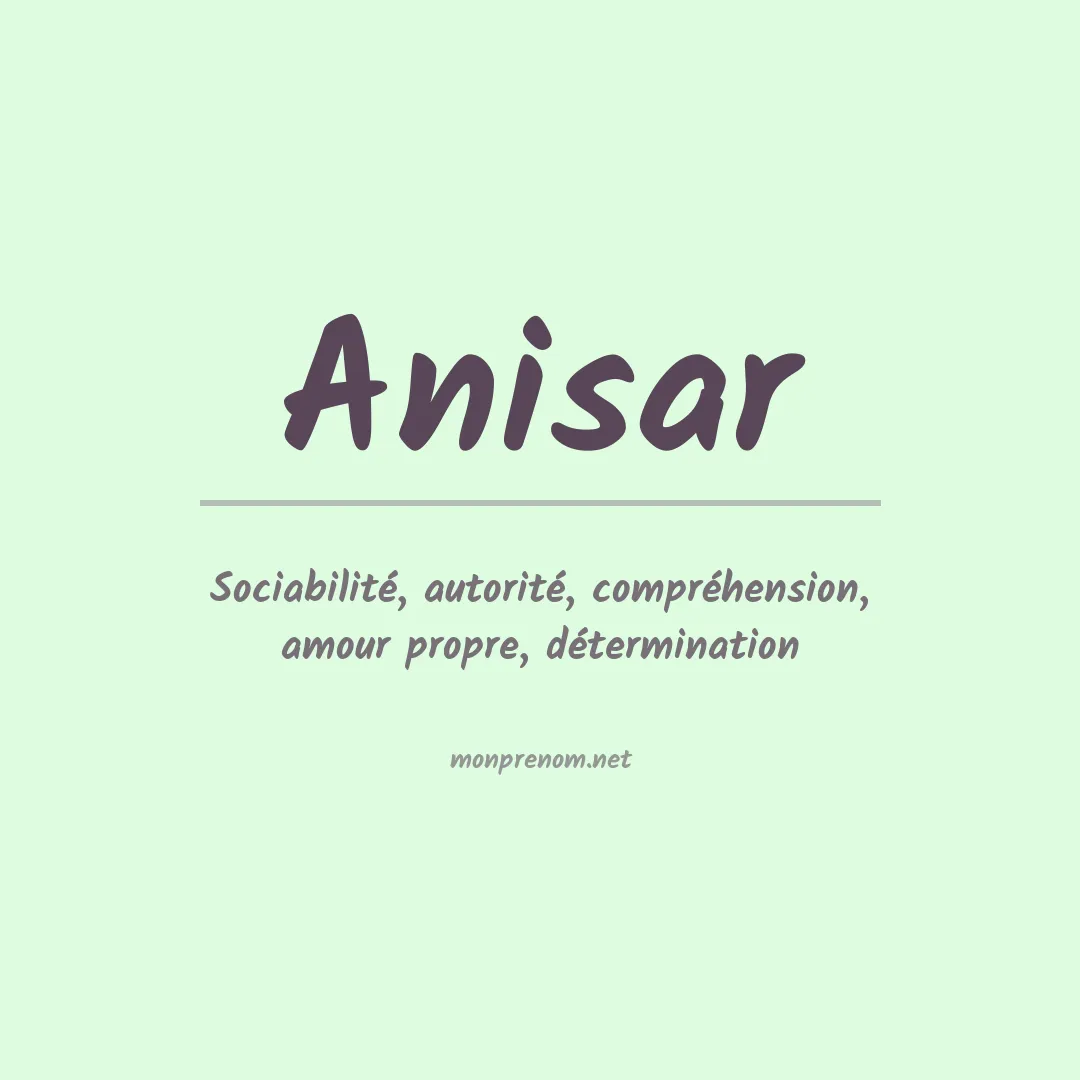 Signification du prénom Anisar