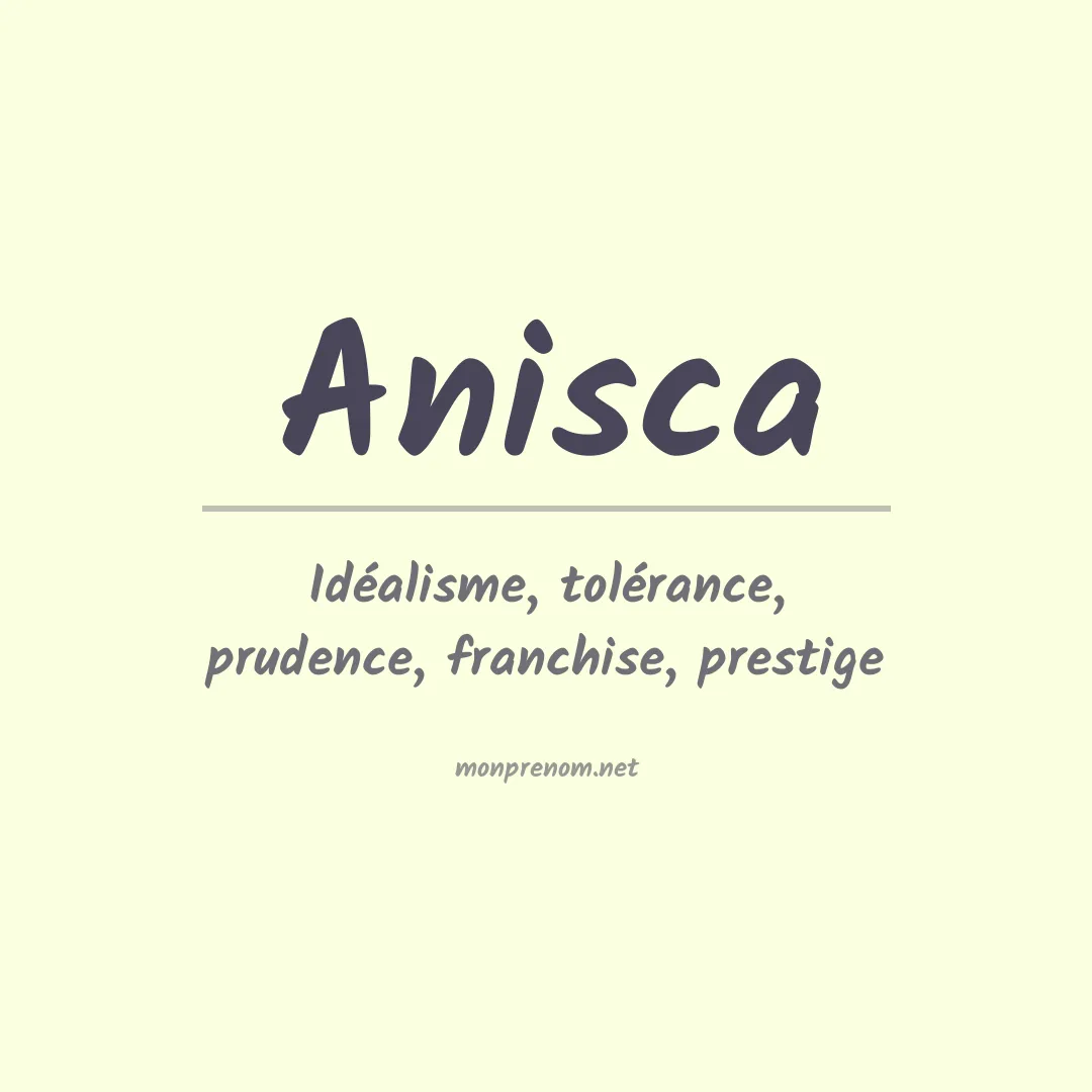 Signification du prénom Anisca