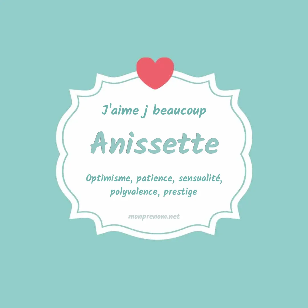 J'aime beaucoup Anissette