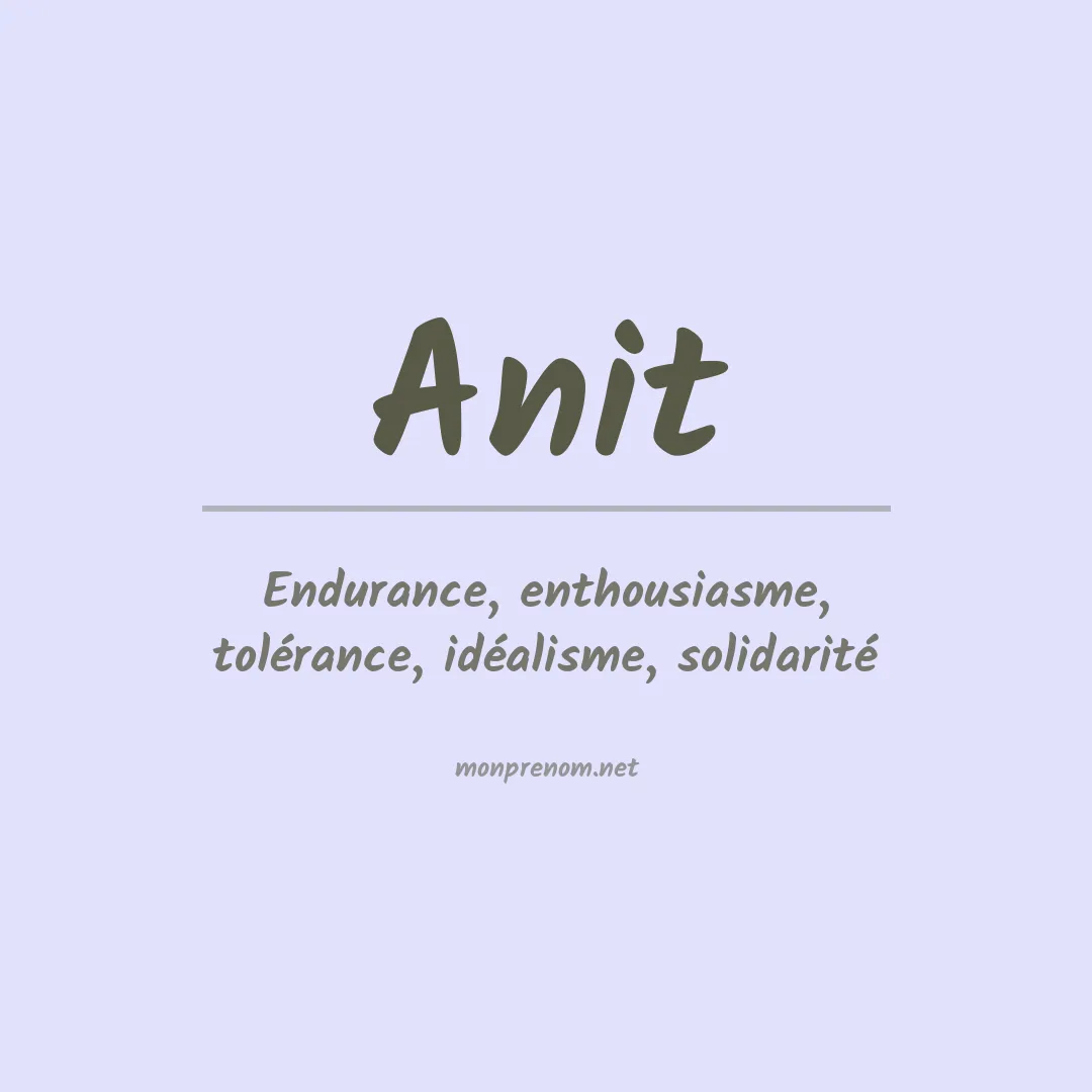 Signification du prénom Anit