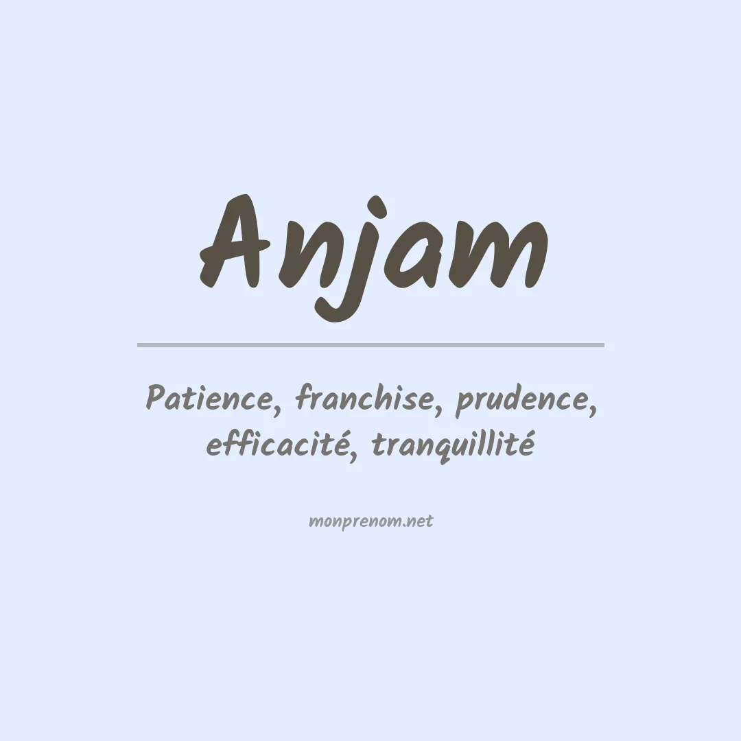 Signification du prénom Anjam