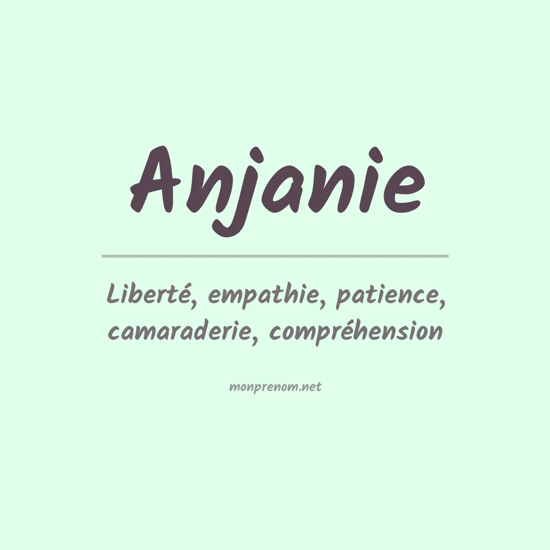 Signification du prénom Anjanie