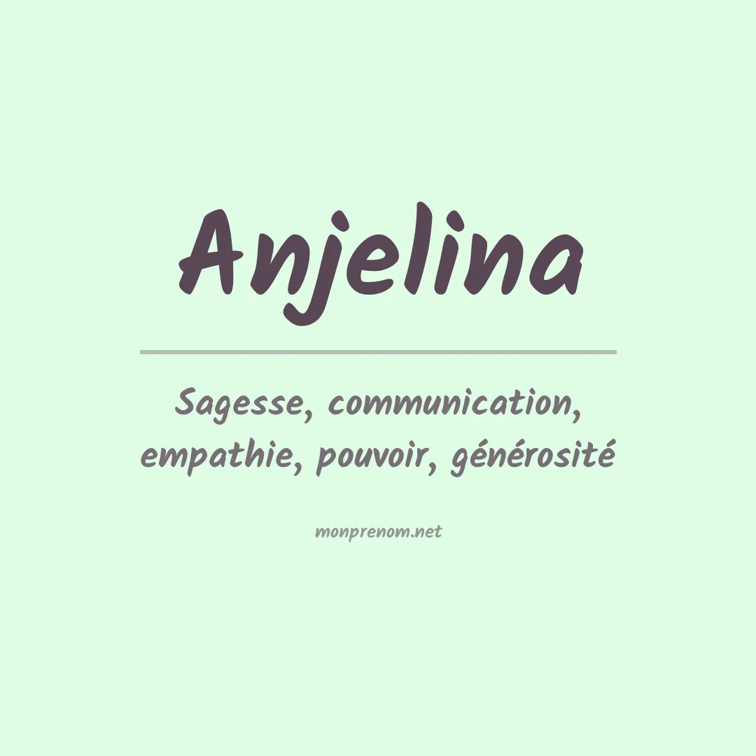 Signification du prénom Anjelina